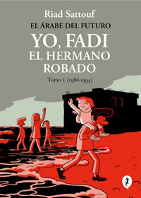 El árabe del futuro. Yo, Fadi, el hermano robado 1