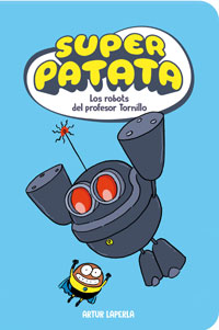 Superpatata 5. Los robots del profesor Tornillo