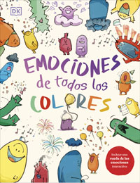 Emociones de todos los colores : incluye una ruedad de los emociones interactiva