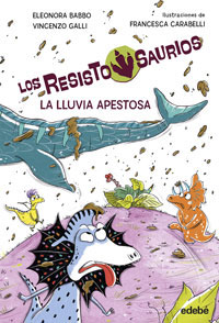 Los Resistosaurios 2. La lluvia apestosa