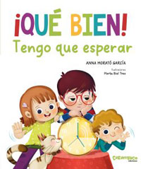¡Qué bien! Tengo que esperar