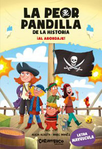 La peor pandilla de la historia. ¡Al abordaje!