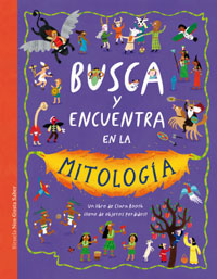 Busca y encuentra en la mitología : un libro de Clara Booth lleno de objetos perdidos