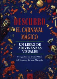El carnaval mágico : un libro de adivinanzas visuales