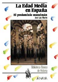 La Edad Media en España : el predominio musulmán