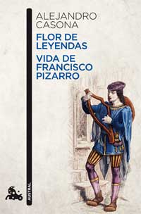 Flor de leyendas ; Vida de Francisco Pizarro