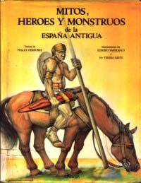Mitos, héroes y monstruos de la España antigua