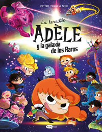 La terrible Adèle Especial 2. La terrible Adèle y la Galaxia de los Raros Bobhadas
