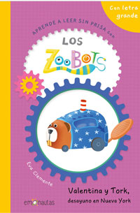 Aprende a leer sin prisa con Los zoobots 3. Valentina y Tork, desayuno en Nueva York