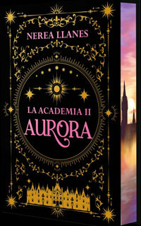 La Academia 2. Aurora