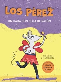 Los Pérez. Un hada con cola de ratón