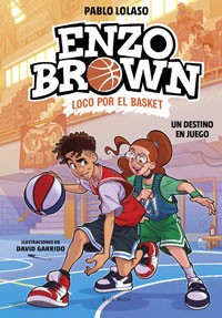 Enzo Brown: loco por el basket 2. Un destino en juego