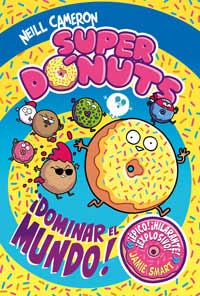 Superdónut 1. ¡Dominar el mundo!