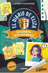 ¡Resuelve el misterio! El diario de Eliza 1. El misterio de la academia