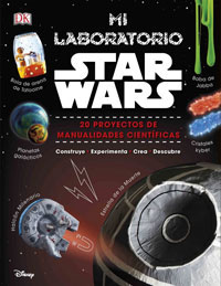 Mi laboratorio Star Wars : 20 proyectos de manualidades científicas