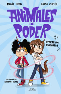 Animales de poder 2. Operación unicornio