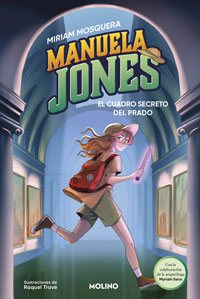 Manuela Jones 3. El cuadro secreto del Prado