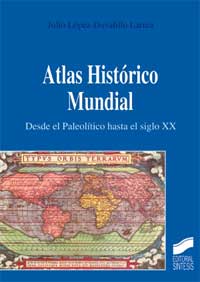 Atlas histórico mundial : desde el Paleolítico hasta el siglo XX