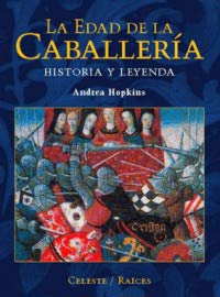 La edad de la caballería : historia y leyendas