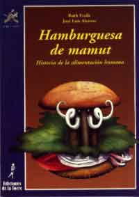 Hamburguesa de Mamut : historia de la alimentación humana