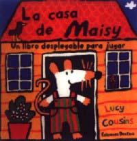La casa de Maisy : un libro desplegable para jugar