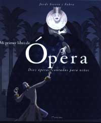 Mi primer libro de ópera : diez óperas contadas para niños