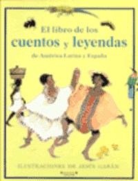 El libro de los cuentos y leyendas de América Latina y España