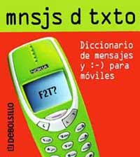mnsjs d txto : diccionario de mensajes y :-)