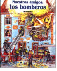 Nuestros amigos, los bomberos Nuestros amigos, los bomberos