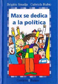 Max se dedica a la política Max se dedica a la política