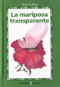 La mariposa transparente La mariposa transparente
