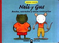 Nely y Gus : ancho, estrecho y otros contrarios
