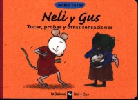 Nely y Gus : tocar, probar y otras sensaciones