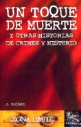 Un toque de muerte y otros cuentos de misterio Un toque de muerte y otros cuentos de misterio