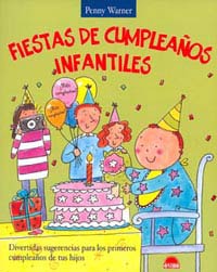 Fiestas de cumpleaños infantiles : divertidas sugerencias para los primeros cumpleaños de tus hijos