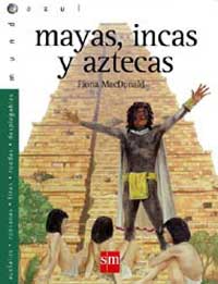 Mayas, incas y aztecas