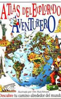 Atlas del explorador aventurero : descubre tu camino alrededor del mundo
