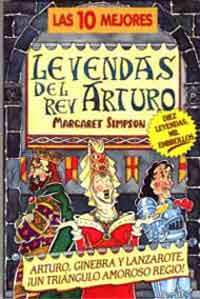 Leyendas del Rey Arturo : ¡diez leyendas, mil embrollos!