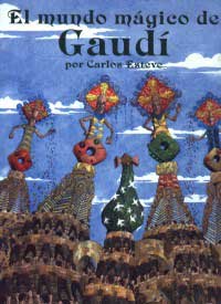 El mundo mágico de Gaudí
