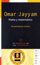 Omar y Jayyman. Poeta y matemático