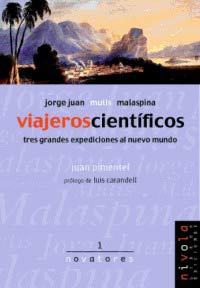 Viajeros científicos : Jorge Juan, Mutis y Malaespina