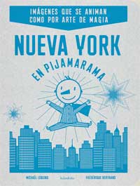 Nueva York en Pijamarama : imágenes que se animan como por arte de magia