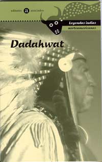 Dadahwat : leyendas indias norteamericanas