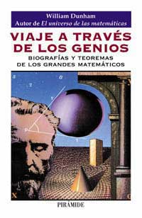 Viaje a través de los genios : biografías y teoremas de los grandes matemáticos