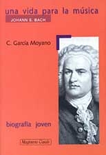 Johann S. Bach : una vida para la música Johann S. Bach : una vida para la música