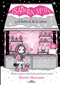 Grandes historias de Isadora Moon 6 - Isadora Moon y el Festival de la Nieve