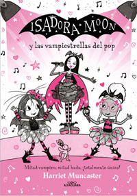 Grandes historias de Isadora Moon 8 - Isadora Moon y las vampiestrellas del pop