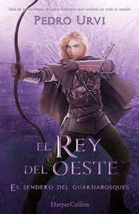 El Rey del Oeste. El Sendero del Guardabosques, Libro 7