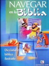 Navegar en la biblia : diccionario bíblico ilustrado