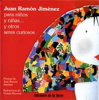 Juan Ramón Jiménez para niños y niñas... y otros seres curiosos